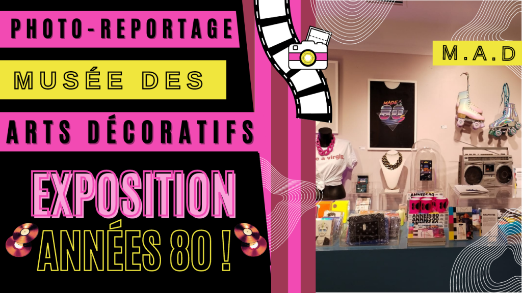 PHOTO-REPORTAGE : Musée des arts décoratis l'exposition années 80 