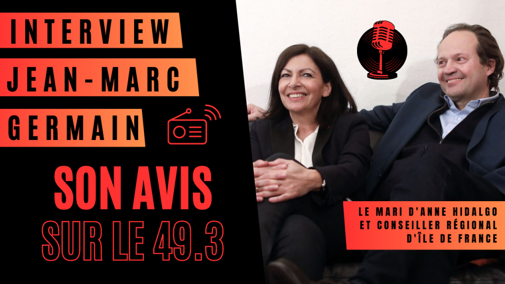 INTERVIEW : Jean-Marc Germain son avis sur le 49.3