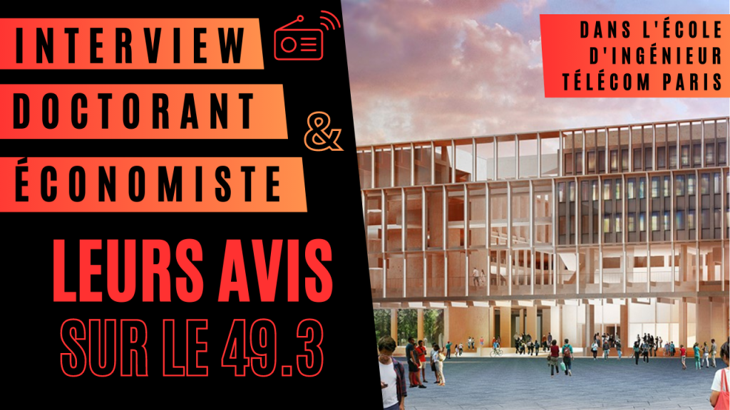 INTERVIEW : Doctorant & Economiste leurs avis sur le 49.3